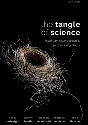 The Tangle of Science: Reliability Beyond Method, Rigour, and Objectivity