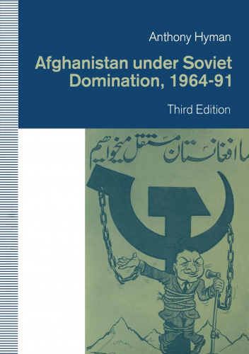 Afghanistan under Soviet Domination, 1964-91 (3rd Edition)