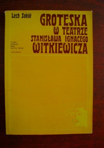 Groteska w teatrze Stanisława Ignacego Witkiewicza