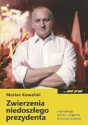 Zwierzenia niedoszłego prezydenta