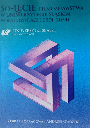 50-lecie filmoznawstwa w Uniwersytecie Śląskim w Katowicach