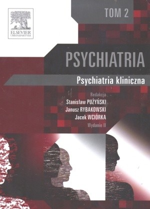 Psychiatria. Psychiatria kliniczna. Tom 2