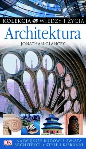 Architektura. Kolekcja Wiedzy i Życia