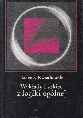 Wykłady i szkice z logiki ogólnej