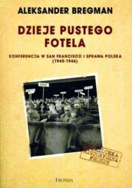 Dzieje pustego fotela. Konferencja w San Francisco i sprawa polska
