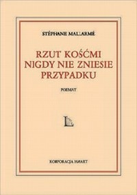 Rzut kośćmi nigdy nie zniesie przypadku