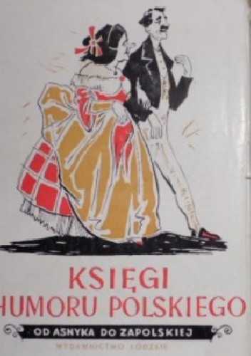 Księgi humoru polskiego. Od Asnyka do Zapolskiej