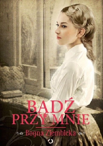 Bądź przy mnie