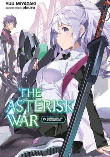 The Asterisk War, Vol. 15 (light novel)