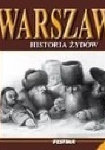 Warszawa. Historia Żydów