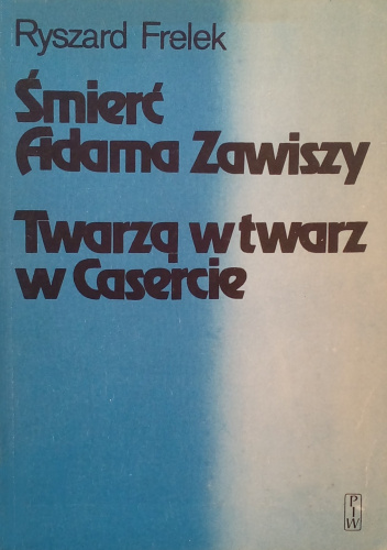 Śmierć Adama Zawiszy. Twarzą w twarz w Casercie