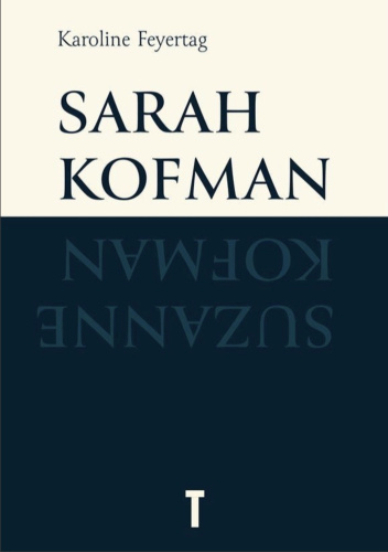Sarah Kofman. Filozofia jako auto/biografia