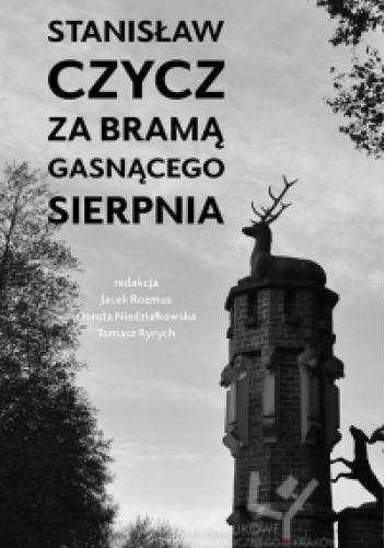 Stanisław Czycz. Za bramą gasnącego sierpnia