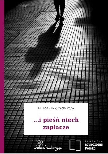 ... i pieśń niech zapłacze