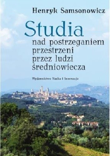 Studia nad postrzeganiem przestrzeni przez ludzi średniowiecza