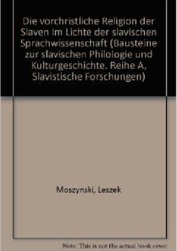 Die vorchristliche Religion der Slaven im Lichte der slavischen Sprachwissenschaft