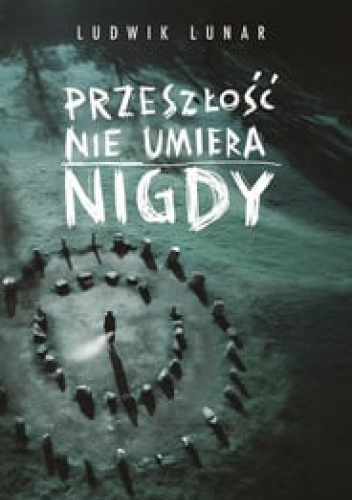 Przeszłość nie umiera nigdy