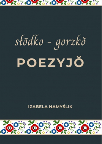 Słodko-gorzkŏ poezyjŏ