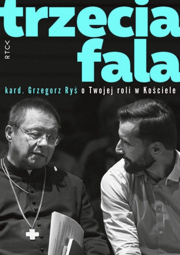 Trzecia fala. O Twojej roli w Kościele