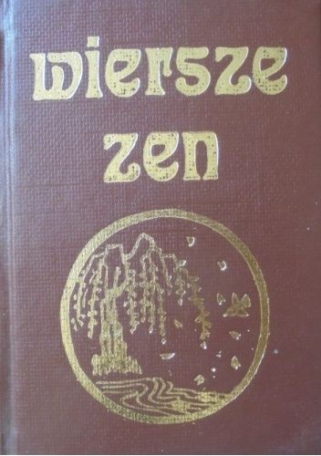 Jak trudna jest droga : wiersze Zen Chin i Japonii
