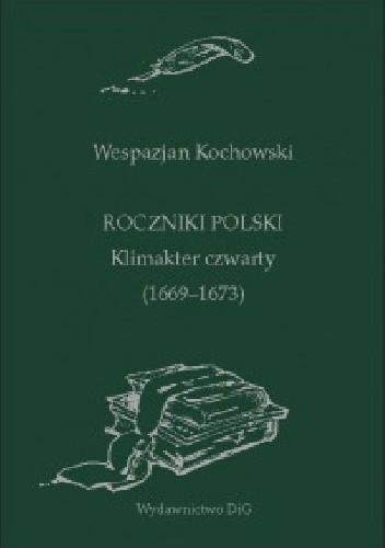 Roczniki Polski. Klimakter czwarty (1669-1673)
