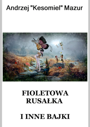 Fioletowa rusałka i inne bajki