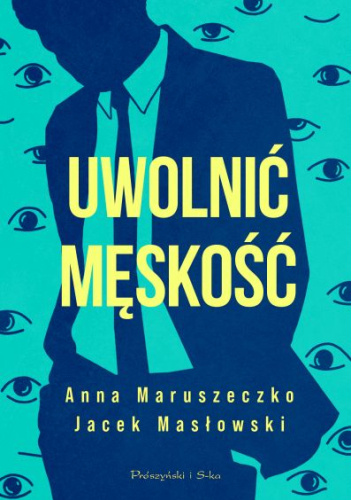 Uwolnić męskość