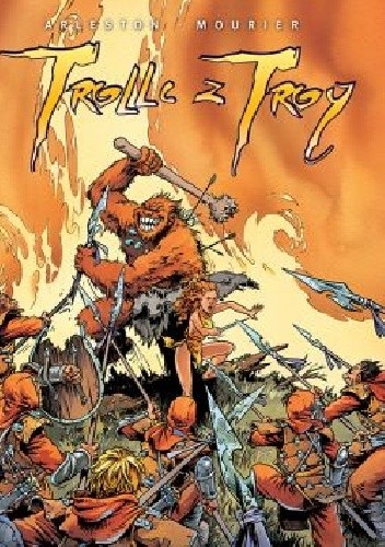 Trolle z Troy: Tom 1 (Wydanie zbiorcze)