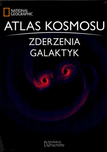 Atlas Kosmosu. Zderzenia galaktyk