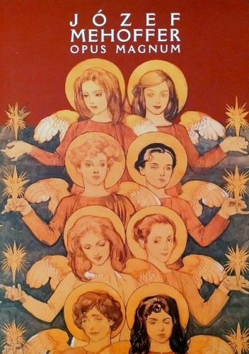 Józef Mehoffer. Opus Magnum