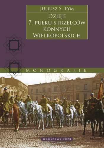 Dzieje 7. Pułku Strzelców Konnych Wielkopolskich
