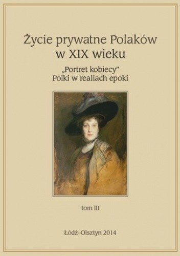 "Portret kobiecy". Polki w realiach epoki. Tom 3