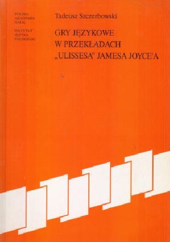 Gry językowe w przekładach Ulissesa Jamesa Joyce'a