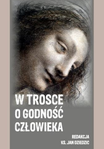 W trosce o godność człowieka