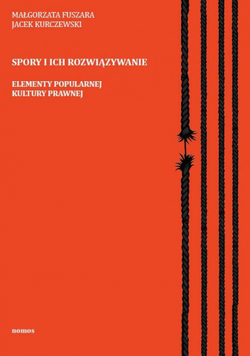 Spory i ich rozwiązywanie Elementy popularnej kultury prawnej