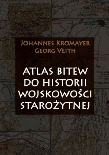 Atlas bitew do historii wojskowości starożytnej