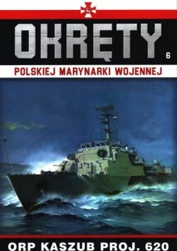 Okręty Polskiej Marynarki Wojennej - ORP Kaszub Proj. 620