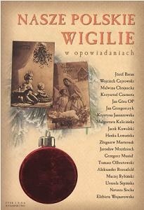 Nasze Polskie Wigilie w opowiadaniach