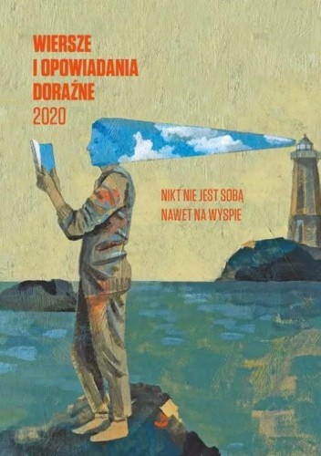Wiersze i opowiadania doraźne 2020. Nikt nie jest sobą nawet na wyspie