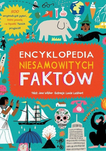Encyklopedia niesamowitych faktów