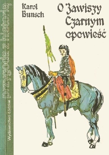 O Zawiszy Czarnym opowieść
