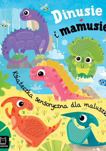 Dinusie i mamusie Książeczka sensoryczna dla maluszka