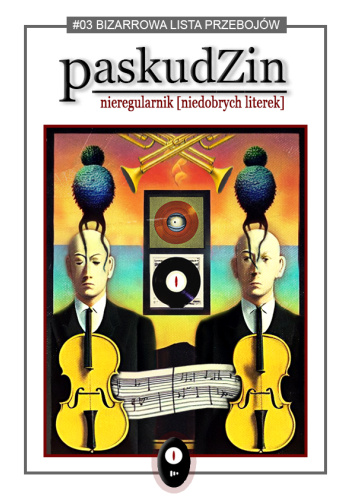 paskudZin #03: Bizarrowa Lista Przebojów