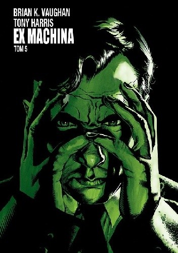 Ex Machina. Tom 5