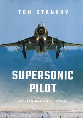 Supersonic Pilot. Historia prawdziwa