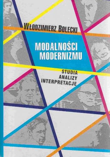 Modalności modernizmu. Studia, analizy, interpretacje