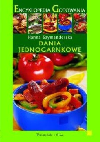 Encyklopedia Gotowania: Dania jednogarnkowe
