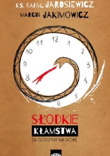 Słodkie kłamstwa. 24 godziny na dobę
