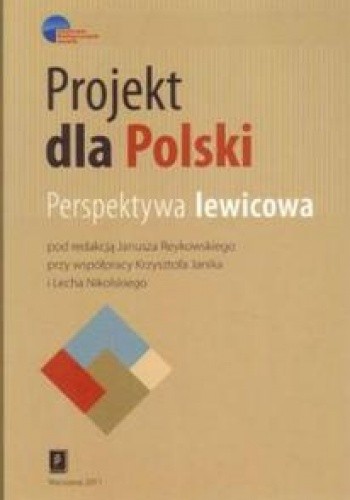 Projekt dla Polski. Perspektywa lewicowa