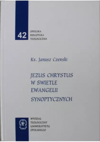 Jezus Chrystus w świetle ewangelii synoptycznych